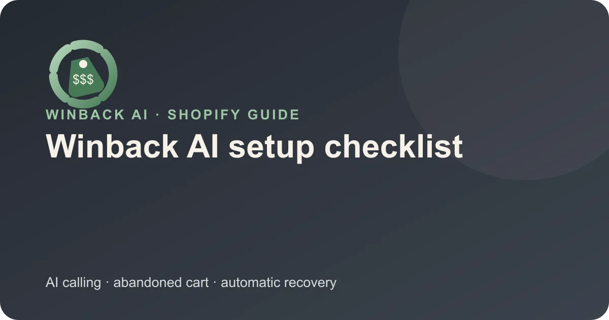 Winback AI Shopify Setup Checklist — Winback AI Shopify guide